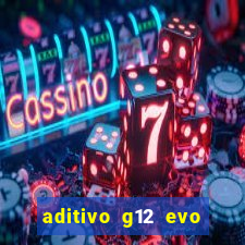 aditivo g12 evo ficha tecnica