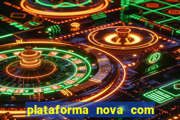 plataforma nova com bonus no cadastro