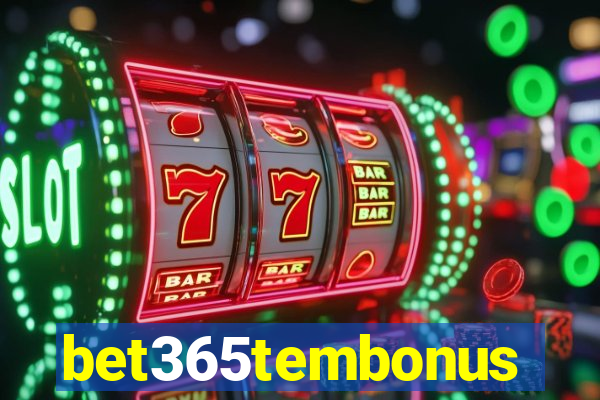 bet365tembonus
