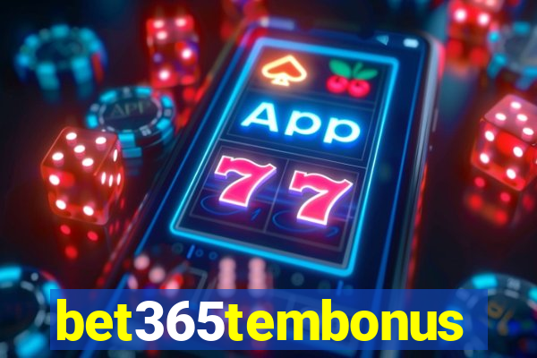 bet365tembonus