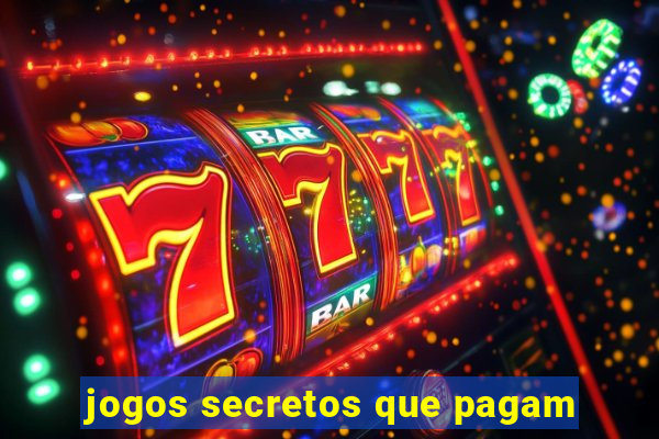 jogos secretos que pagam