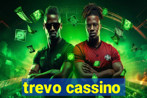 trevo cassino