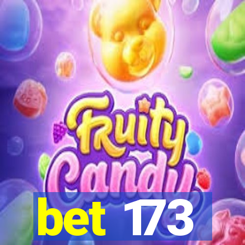 bet 173