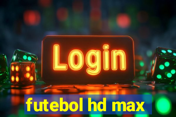 futebol hd max