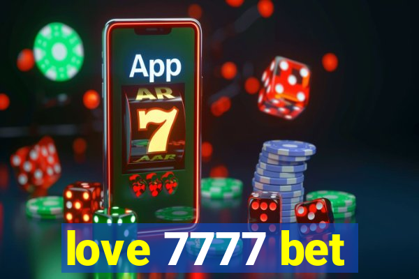 love 7777 bet