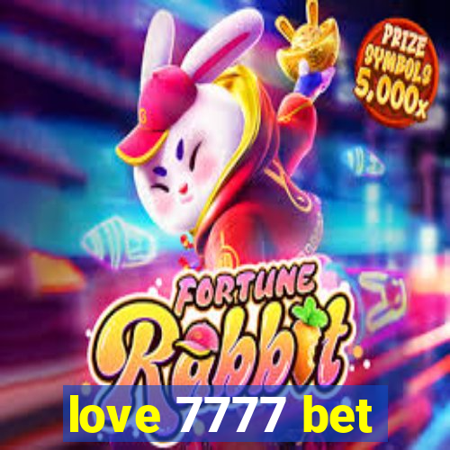 love 7777 bet