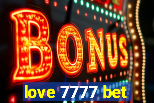 love 7777 bet