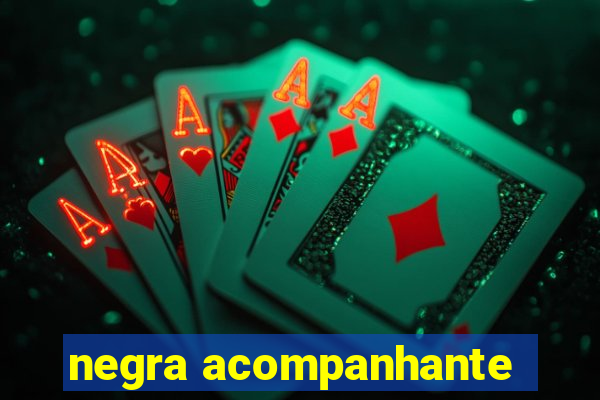 negra acompanhante