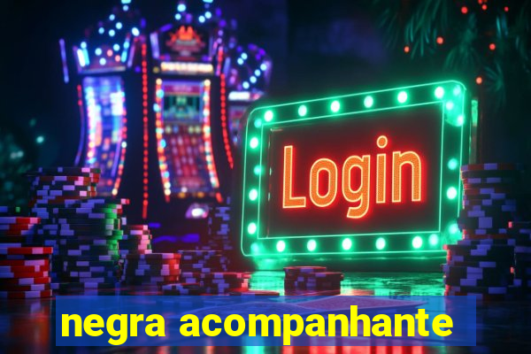 negra acompanhante