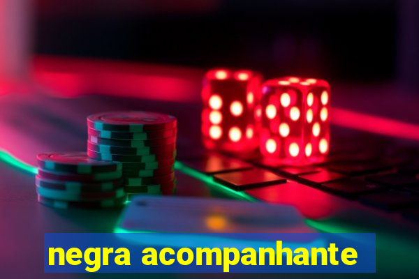 negra acompanhante
