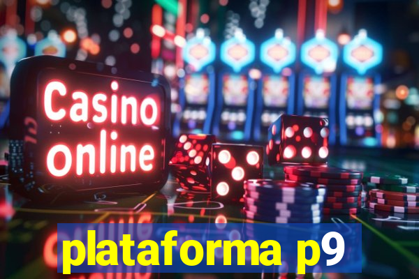 plataforma p9