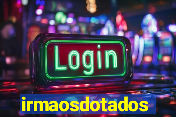 irmaosdotados