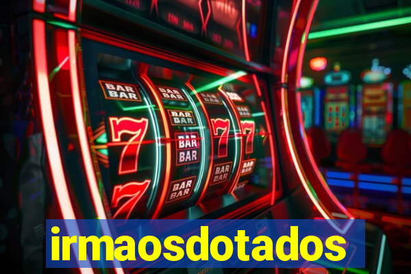 irmaosdotados