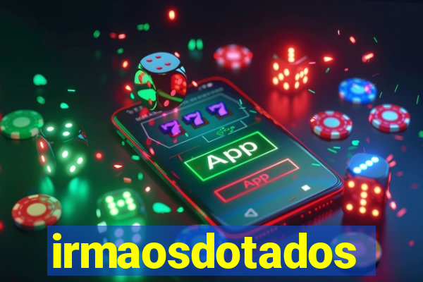 irmaosdotados