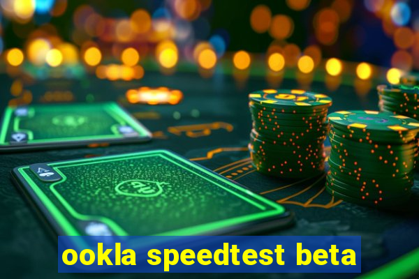 ookla speedtest beta