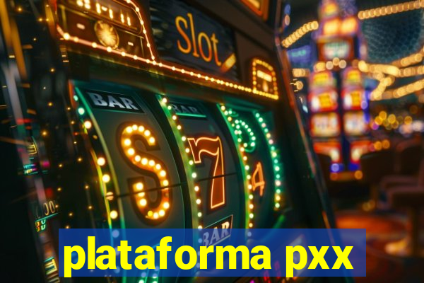 plataforma pxx