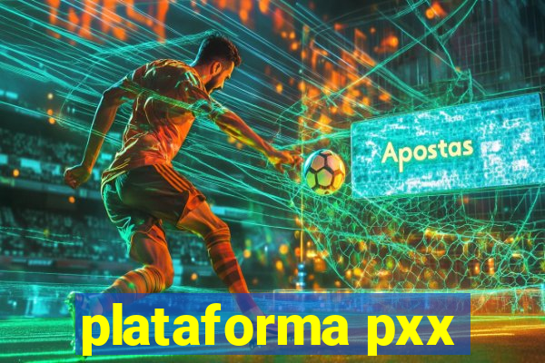 plataforma pxx