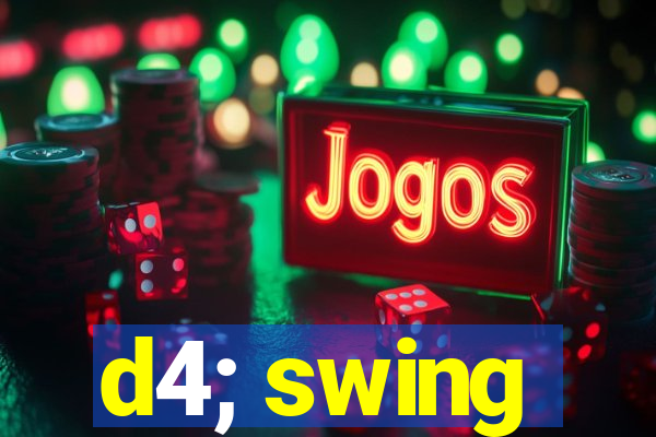 d4; swing