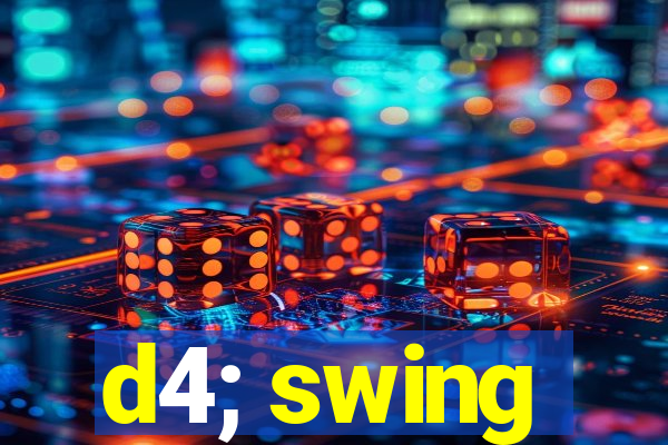 d4; swing