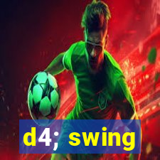 d4; swing