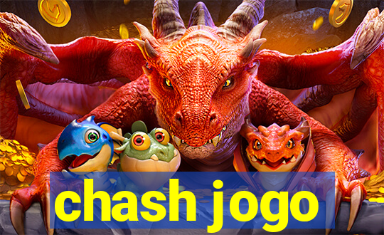 chash jogo