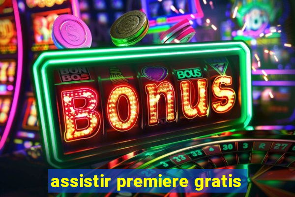 assistir premiere gratis