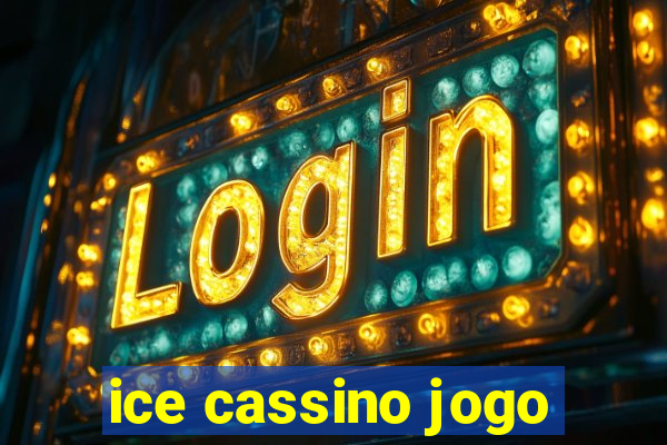 ice cassino jogo