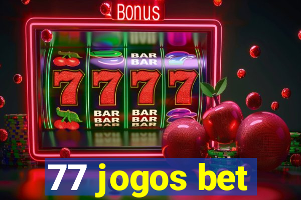 77 jogos bet