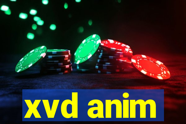 xvd anim