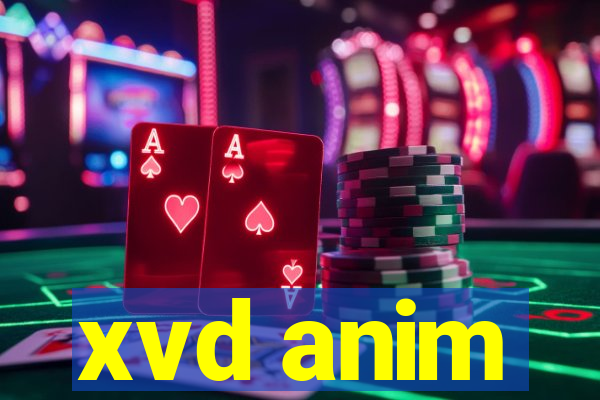 xvd anim