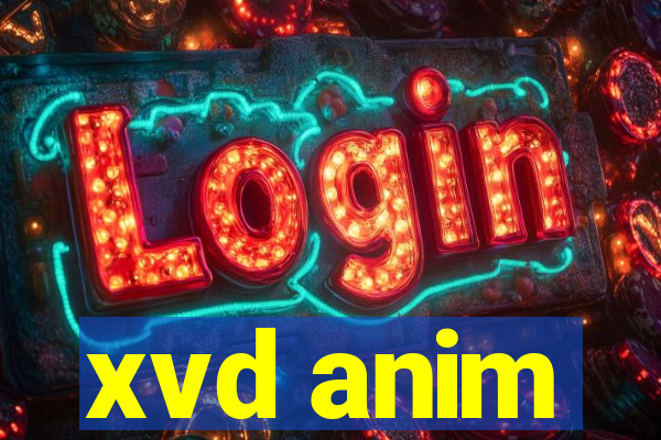 xvd anim