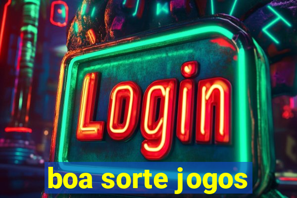boa sorte jogos