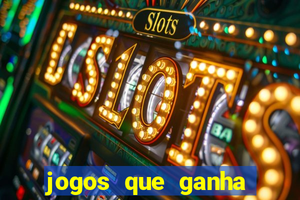 jogos que ganha dinheiro sem pagar