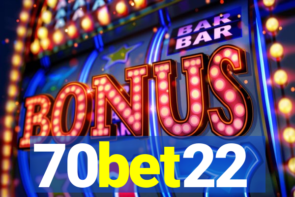 70bet22