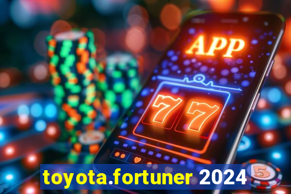 toyota.fortuner 2024