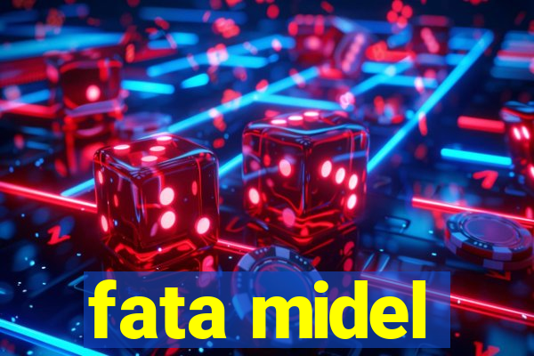 fata midel