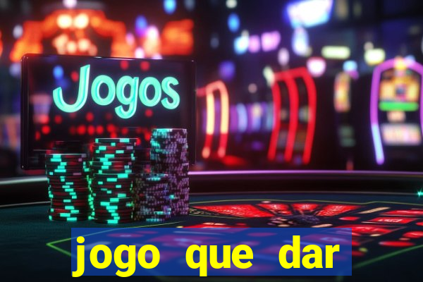 jogo que dar dinheiro no cadastro