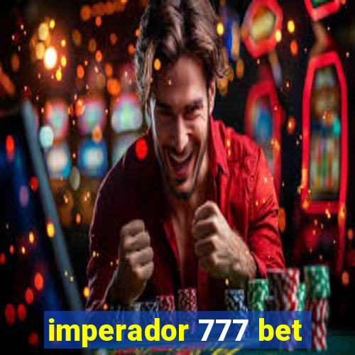 imperador 777 bet