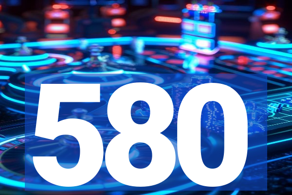 580