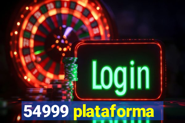 54999 plataforma