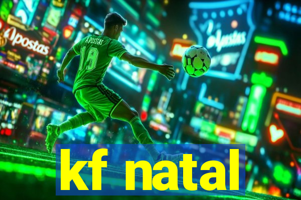 kf natal