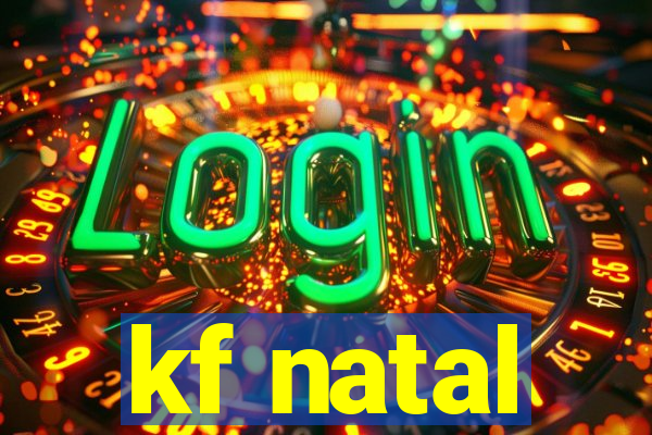 kf natal
