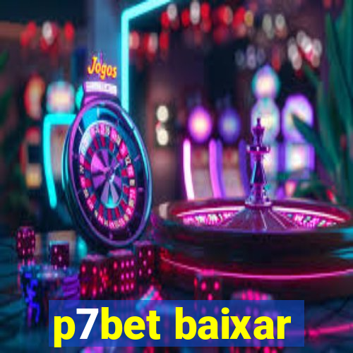 p7bet baixar