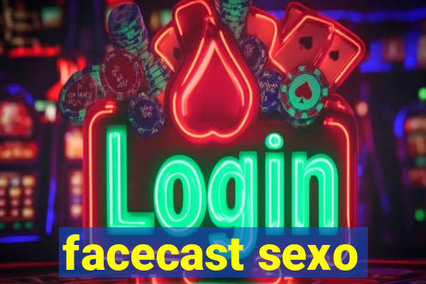 facecast sexo