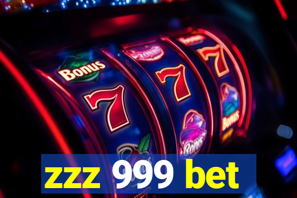 zzz 999 bet