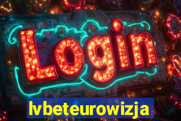 lvbeteurowizja