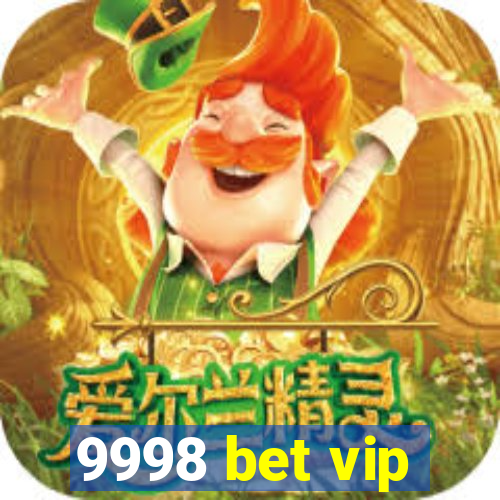 9998 bet vip