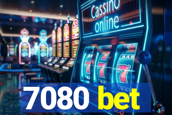 7080 bet