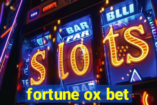 fortune ox bet