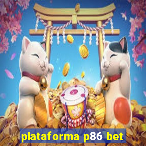 plataforma p86 bet